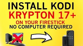 How To install New Kodi Krypton 17 0 in Fire Tv and Fire Stick Newest Method 2017