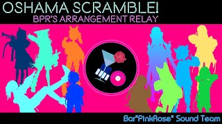 Oshama Scramble! BPR Arrangement Relay