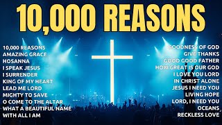 New Christian Worship Songs 2025 | Special Hillsong Worship Songs Playlist 2025 | 10,000 Reasons