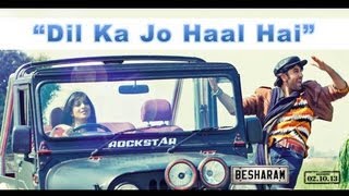 "Dil Ka Jo Haal Hai" BESHARAM Video Song  | Ranbir Kapoor,Pallavi Sharda