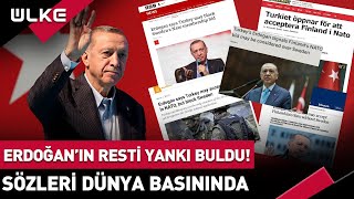 Dünya Basını Sarsıldı! Erdoğan'ın Sözleri Manşetlerde