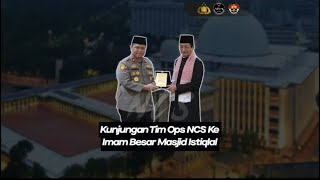 Kunjungan Tim Ops NCS ke Imam Besar Masjid Istiqlal