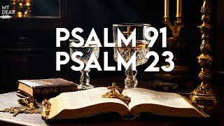 Psalm 23 and Psalm 91: The Two Most Powerful Prayers in The Bible!!