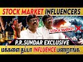 Stock Market Influencers மக்களை தப்பா  Influence பன்றாங்க- PR Sundar Exclusive