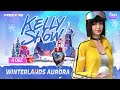 OB47 Kelly Show - What's New! | Winterlands Aurora | Free Fire