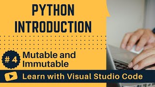 [Learn with VSCode] Python for Beginners #4 Mutable and Immutable in Python