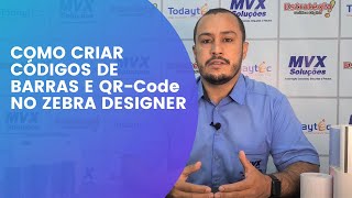 Como criar códigos de barras e QR-Code no Zebra Designer