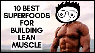 10 Best Superfoods for Building Lean Muscle