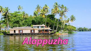 Alappuzha, Kerala - The Ultimate Tourist Destination | Explore the Backwaters, Beaches, and Culture