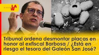 Tribunal ordena desmontar placas en honor a Barbosa / ¿Está en riesgo el tesoro del Galeón San José?