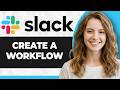 How to Create Workflow in Slack (Step By Step) (2026 Guide)