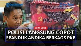 Spanduk Panglima Jenderal Andika Pakai Kaos PKI Viral di Tanah Abang, Polisi Tegas Langsung Copot!