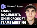 How to Share Documents on Microsoft Teams Meeting (Full 2024 Guide)