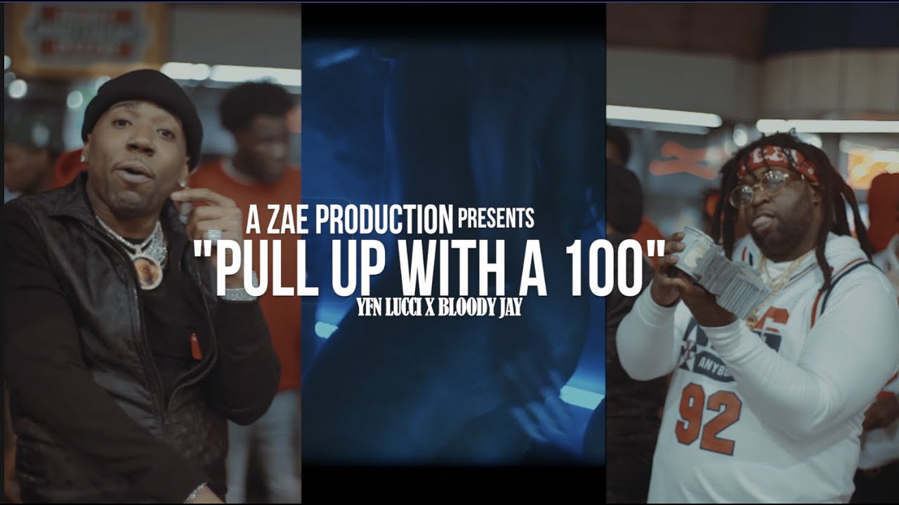 YFN Lucci Ft. Bloody Jay - Pull Up With A 100 (Official Music Video ...