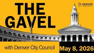 Your Weekly Denver City Council Wrap-Up - May 8th, 2026