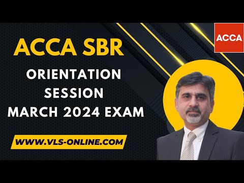 ACCA SBR Orientation Session - March 2024 Exam Session - YouTube