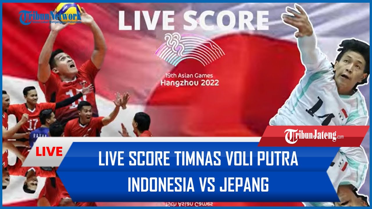 🔴LIVE SCORE TIMNAS VOLI PUTRA INDONESIA VS JEPANG DI ASIAN GAMES ...