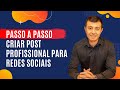 Como criar post profissional para redes sociais com Canva