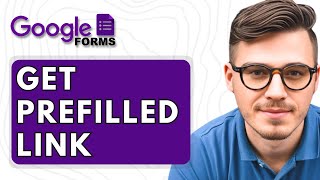 How To Get Prefilled Link in Google Forms [2025 Guide]