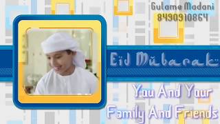 Eid Mubarak New 2018 Special | Islamic Whatsapp Status | By Gulame Madani