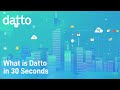 What Is Datto In 30 Seconds