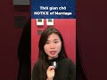 Thời gian chờ sau khi đã thông báo cưới Notice of marriage