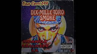 Dix mille Toro Smoke _ moaniga abalicepela