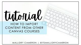 How to Import Content From Other Canvas Courses