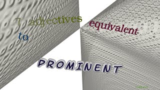 prominent - 7 adjectives synonym to prominent (sentence examples)