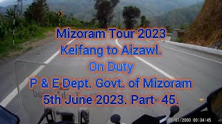 Mizoram Tour 2023 Keifang to Aizawl Part 45