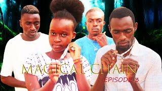 MAGICAL CHAIN (EPISODE 3)