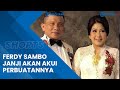 Ferdy Sambo Janji Akui Kesalahan, Pengacara Minta Jaksa Tak Tahan Putri Candrawathi