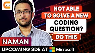 NOT ABLE TO SOLVE A New Coding Question?DO THIS | How To Solve A New Coding Question | Coding Ninjas