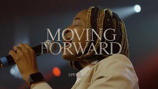 Moving Forward | LIFE Worship, Grace Jesutofunmi Olagunju & Aaron Baxter | Live Video