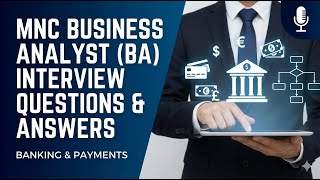 Business Analyst Banking Interview Question Answer by Banking Payments || SWIFT || ISO20022
