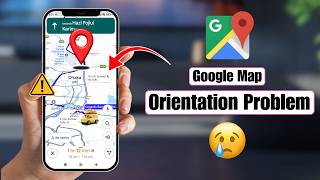 How to Fix Google Map Orientation Problem