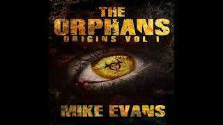 Origins: A Post-Apocalyptic Zombie Survival Thriller (The Orphans Series Book 1) - Mike Evans