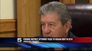 Former Hidalgo Co. DA Files to Regain Seat in 2018