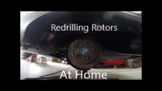 Redrilling rotors at home changing bolt pattern