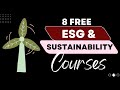 8 Free Courses available to kickstart your career in ESG & Sustainability