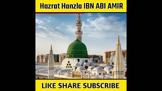 History Of Hazrat Hanzla🔥#history #shorts #islamicfacts #islamicknowledge #facts