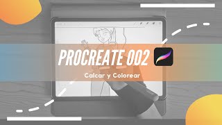 PROCREATE TUTORIAL 002 - Calcar y Colorear ✍️ |  msdaniescalona