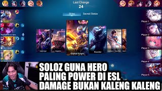 SOLOZ GUNA HERO PALING POWER DI ESL🤯DAMAGE BUKAN KALENG KALENG🤯