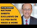 Fed's Rate Hikes, Dollar Index Above 111 & Surge In U.S Treasury Yields: Nathan Sheets Exclusive