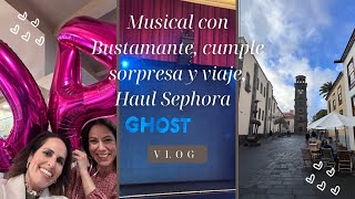 Musical con Bustamante🎤, viaje y sorpresa🎂, haul de Sephora. A tope de planes!💖 VLOG