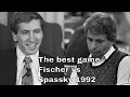 The best game between B Fischer and B Spasky in 1992