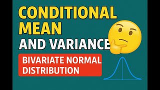 Q13, Conditional mean and Conditional variance in Bivariate Normal Distribution | Stats Corner