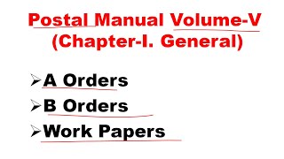 Postal Manual Volume  - V (A orders, B orders and Work Papers)