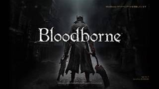 - Bloodborne -  初見でやるっ！＃1