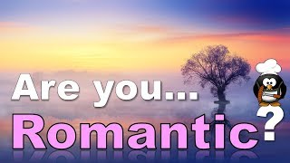 ✔ Are You Romantic? - Personality Test - Love Quiz